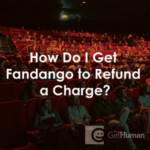 How Do I Get Fandango To Refund A Charge