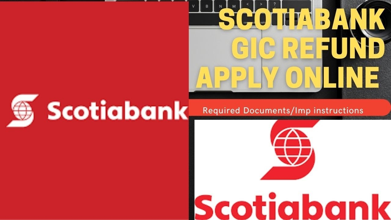 How To Apply Gic Scotiabank Refund Application Online IMP Instructions 