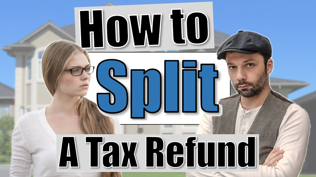 How To Split Your Tax Refund With Your Spouse YouTube